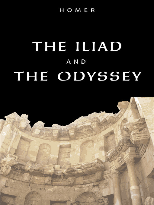 Title details for The Iliad & the Odyssey by Homer - Available